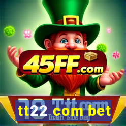tt22 com bet